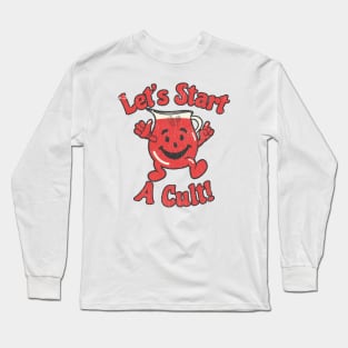 Lets start a cult retro style Long Sleeve T-Shirt